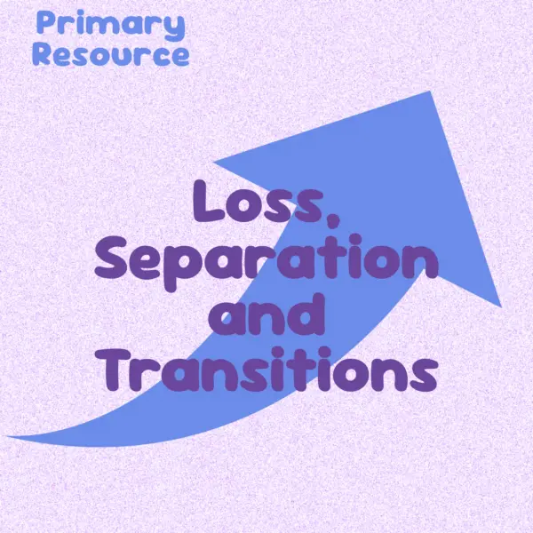 Protected: Loss, Separation and Transitions Primary Intervention